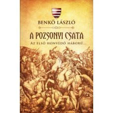 A pozsonyi csata - Az első honvédő háború     17.95 + 1.95 Royal Mail